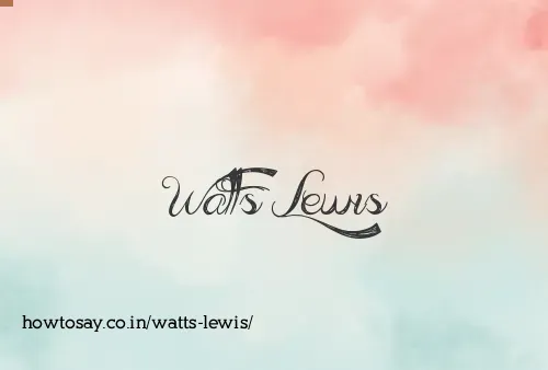 Watts Lewis