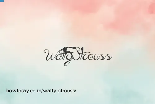 Watty Strouss