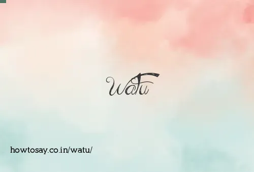 Watu