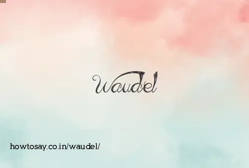 Waudel
