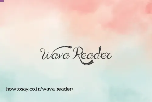 Wava Reader