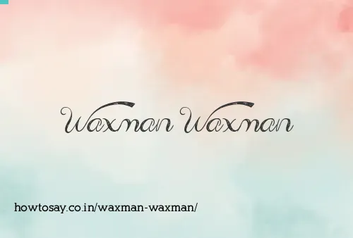 Waxman Waxman