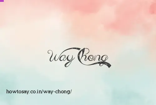 Way Chong