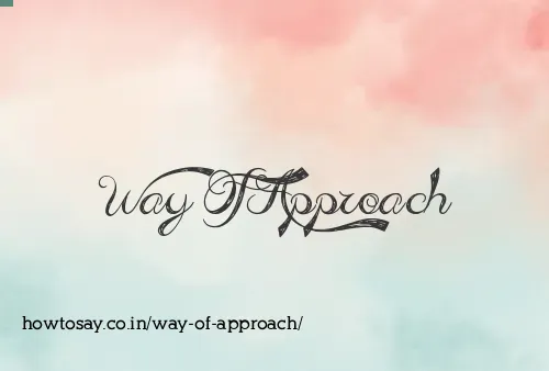 Way Of Approach