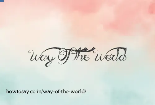 Way Of The World