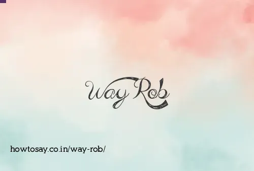 Way Rob