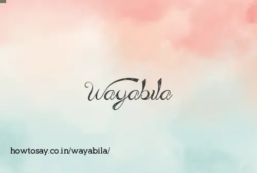 Wayabila
