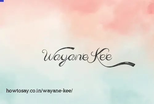 Wayane Kee