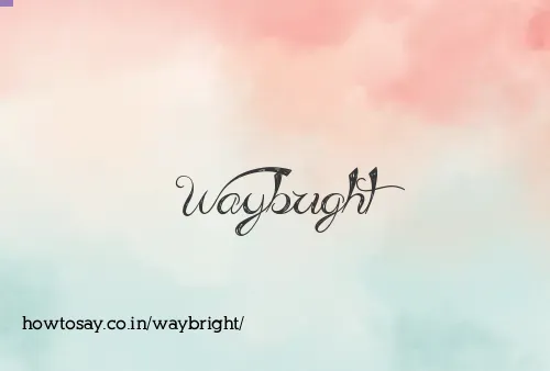 Waybright