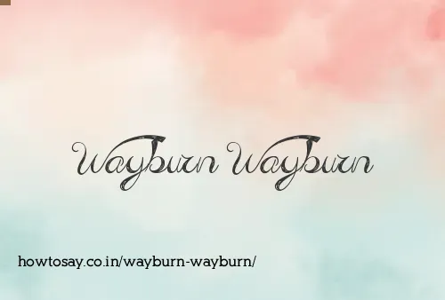 Wayburn Wayburn