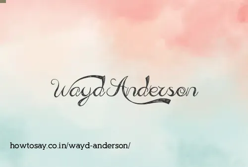 Wayd Anderson