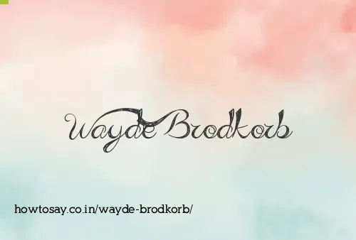 Wayde Brodkorb