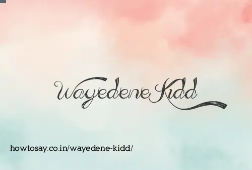 Wayedene Kidd