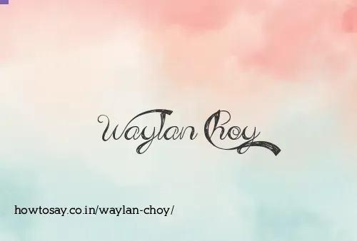 Waylan Choy