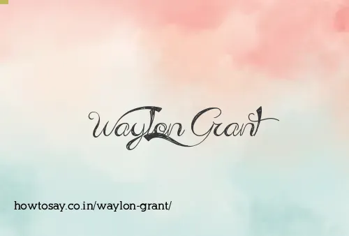 Waylon Grant