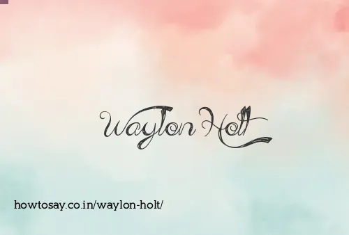 Waylon Holt