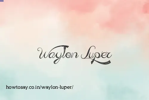 Waylon Luper