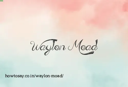 Waylon Moad