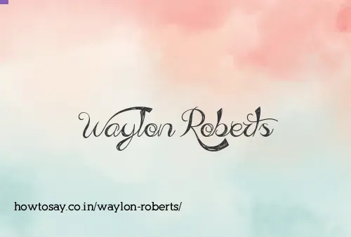 Waylon Roberts