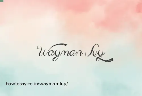 Wayman Luy