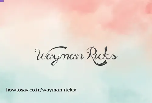 Wayman Ricks