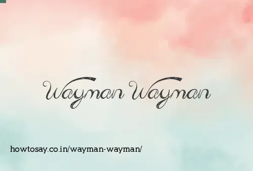 Wayman Wayman