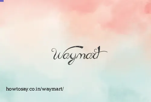 Waymart