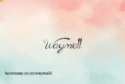 Waymell