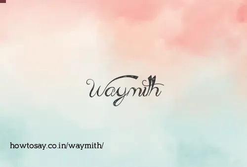 Waymith