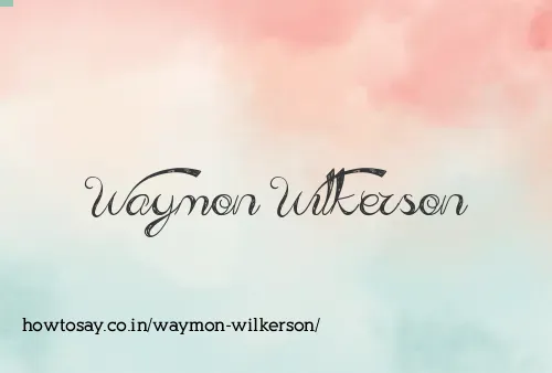 Waymon Wilkerson