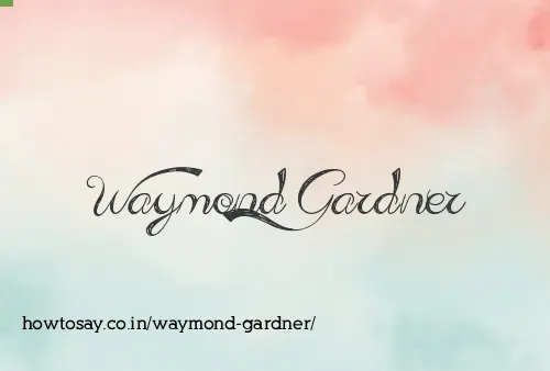 Waymond Gardner