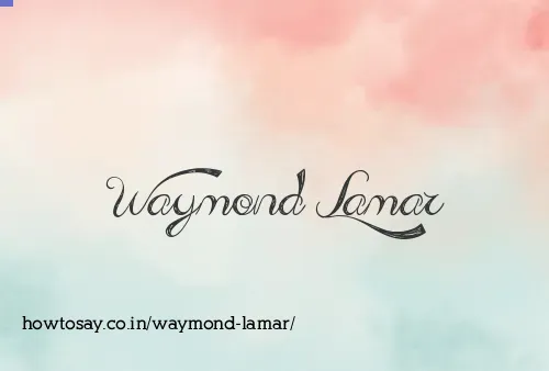 Waymond Lamar
