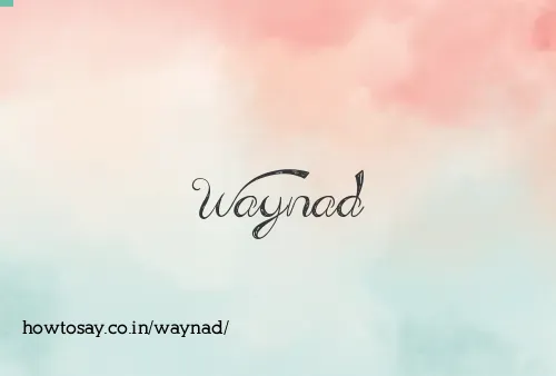 Waynad
