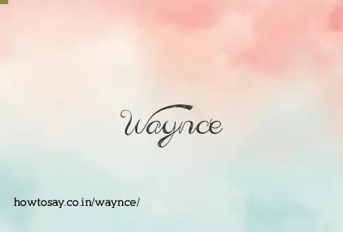 Waynce