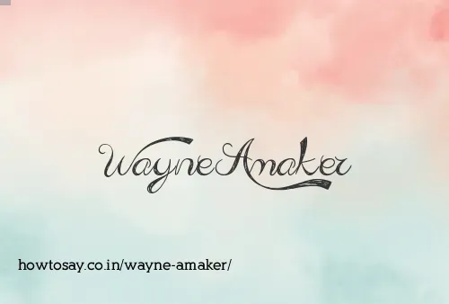 Wayne Amaker