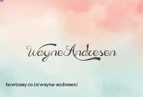 Wayne Andresen