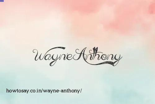 Wayne Anthony