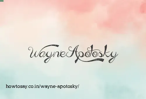 Wayne Apotosky