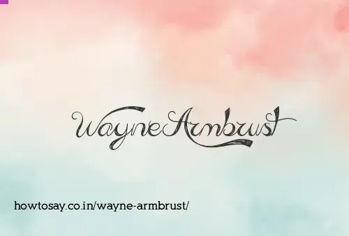 Wayne Armbrust