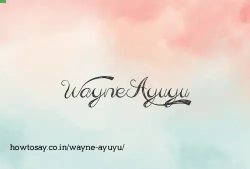 Wayne Ayuyu