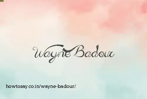 Wayne Badour