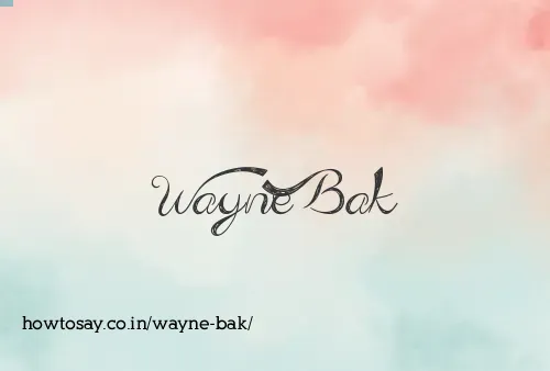 Wayne Bak