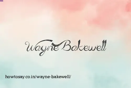 Wayne Bakewell