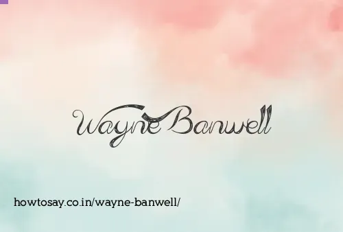 Wayne Banwell