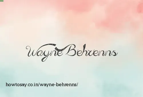 Wayne Behrenns