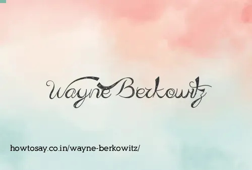 Wayne Berkowitz