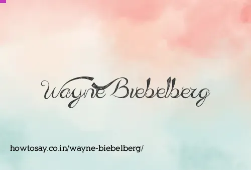 Wayne Biebelberg