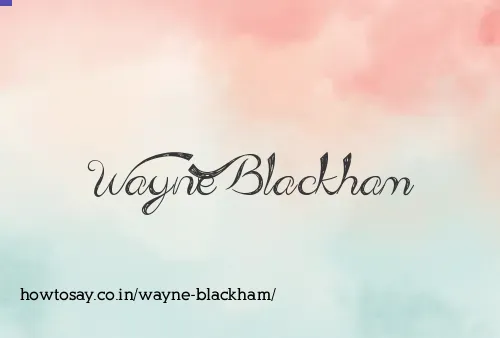 Wayne Blackham