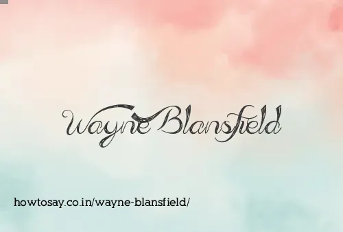 Wayne Blansfield