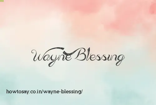 Wayne Blessing